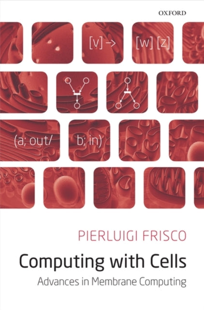 Book cover of: Computing with Cells. By: Pierluigi Frisco