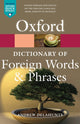 Book cover of: Oxford Dictionary of Foreign Words and Phrases. By: Andrew Delahunty