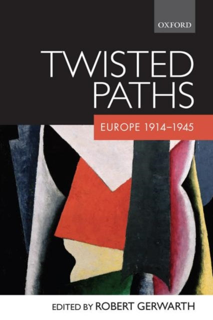 Book cover of: Twisted Paths. By: Robert Gerwarth