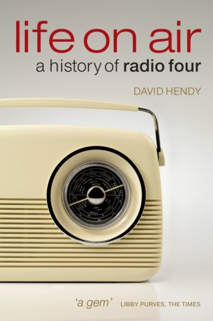 Book cover of: Life On Air. By: David Hendy