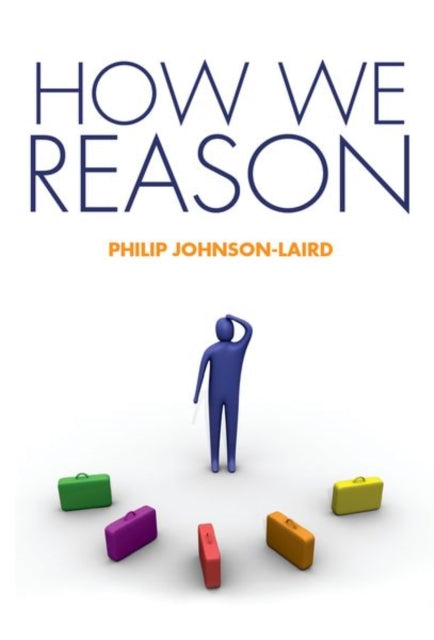 Book cover of: How We Reason. By: P. N. Johnson-Laird