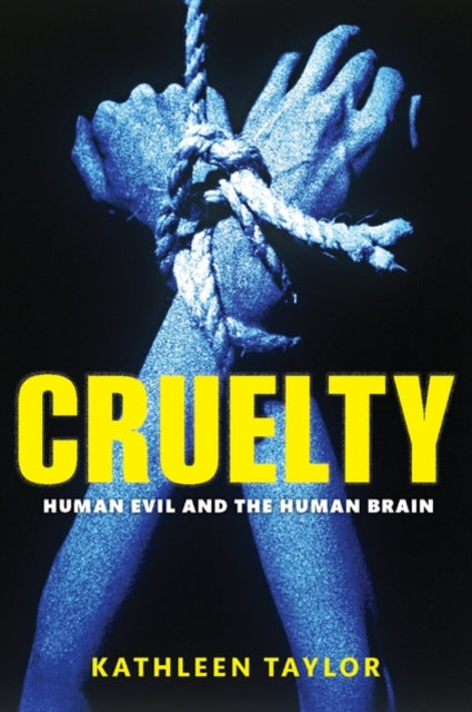 Book cover of: Cruelty. By: Kathleen E. Taylor
