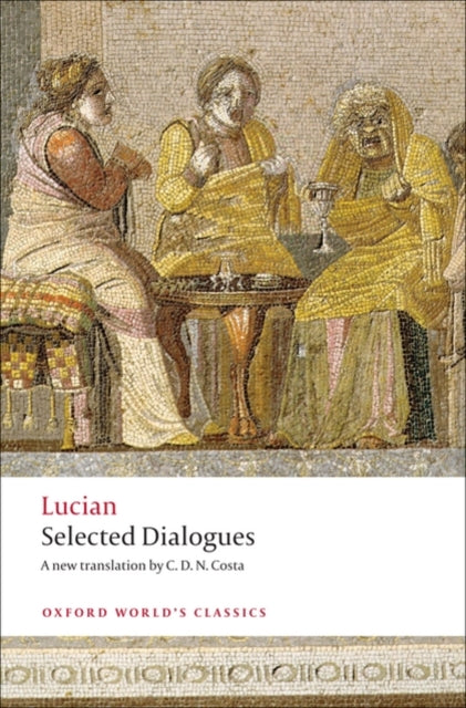 Selected Dialogues 9780199555932 Lucian of Samosata
