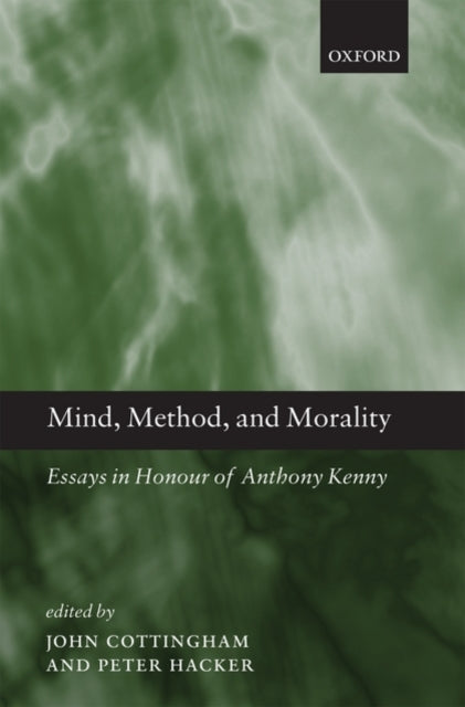 Book cover of: Mind, Method, and Morality. By: Anthony Kenny