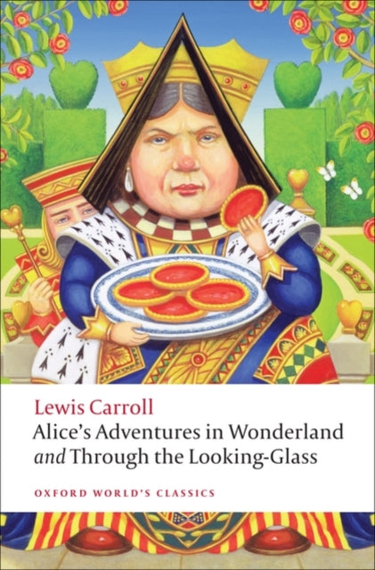 Book cover of: Alice's Adventures in Wonderland and Through the Looking-Glass