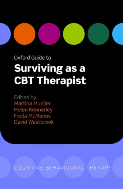 Book cover of: Oxford Guide to Surviving as a CBT Therapist