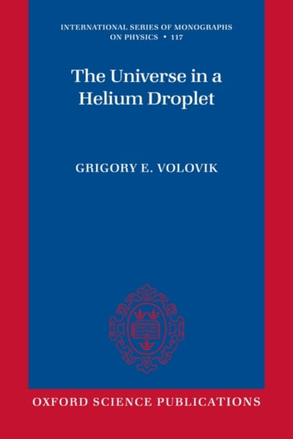 The Universe in a Helium Droplet