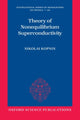 Book cover of: Theory of Nonequilibrium Superconductivity. By: Nikolai Kopnin
