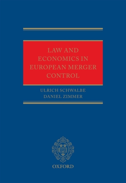 Book cover of: Law and Economics in European Merger Control. By: Ulrich Schwalbe