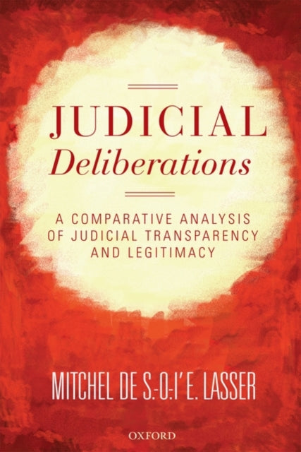 Book cover of: Judicial Deliberations. By: Mitchel de S. -O. -L'E Lasser