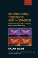 Book cover of: International Territorial Administration. By: Ralph Wilde