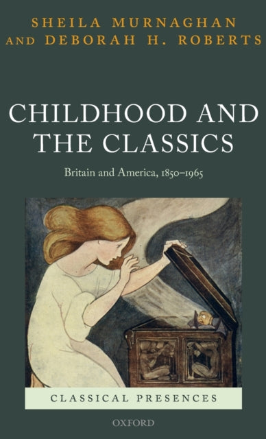 Book cover of: Childhood and the Classics. By: Sheila Murnaghan