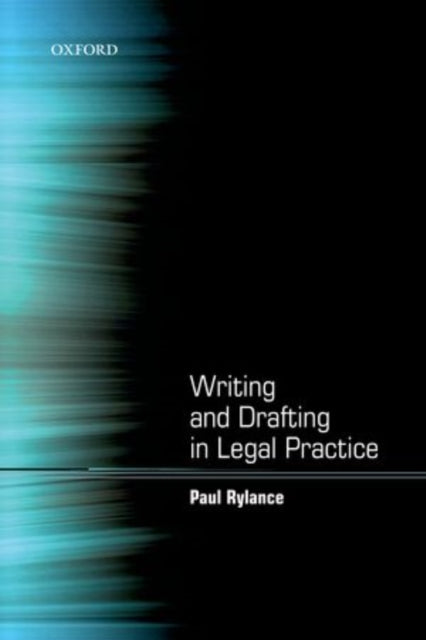 Book cover of: Writing and Drafting in Legal Practice. By: Rylance, Paul (Legal training consultant)
