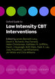 Book cover of: Oxford Guide to Low Intensity CBT Interventions