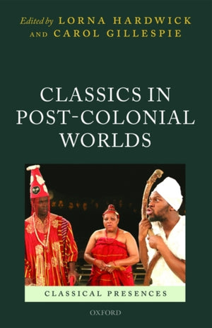Classics in Post-Colonial Worlds