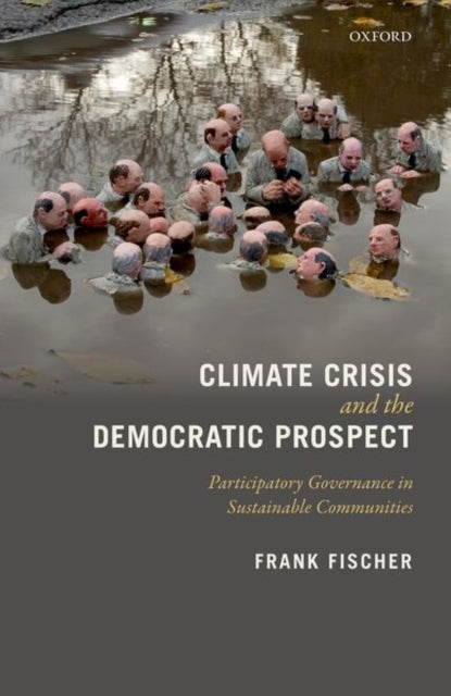 Book cover of: Climate Crisis and the Democratic Prospect. By: Frank Fischer