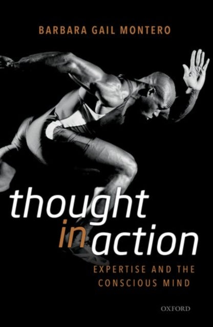 Book cover of: Thought in Action. By: Barbara Gail Montero