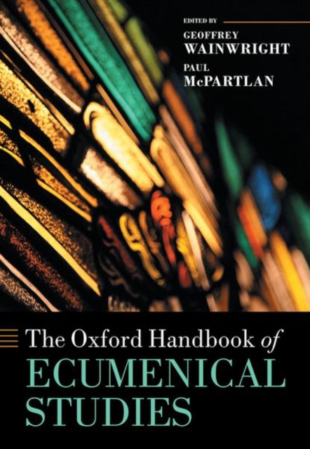 Book cover of: Oxford Handbook of Ecumenical Studies. By: + Geoffrey Wainwright