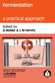 Book cover of: Fermentation: A Practical Approach