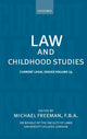 Book cover of: Law and Childhood Studies. By: Michael D. A. Freeman