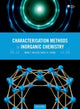 Book cover of: Characterisation Methods in Inorganic Chemistry. By: Mark T. Weller
