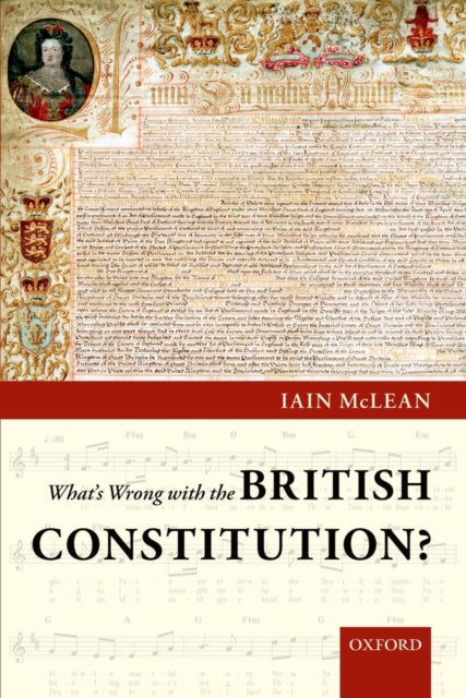 Book cover of: What's Wrong with the British Constitution?. By: Iain McLean