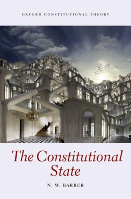 Book cover of: Constitutional State. By: Nick Barber