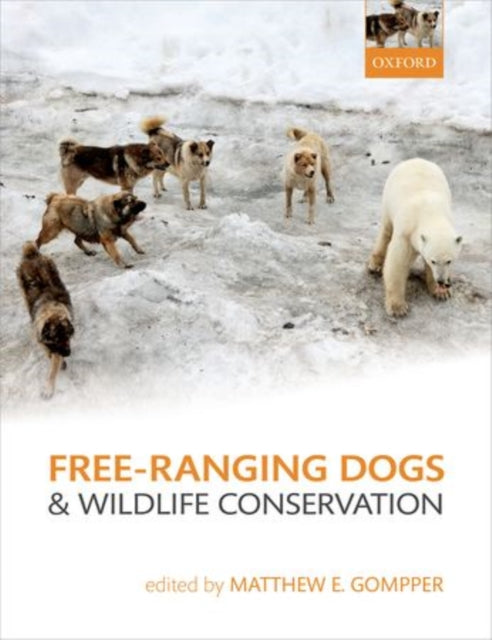 Book cover of: Free-Ranging Dogs and Wildlife Conservation. By: Matthew E. Gompper