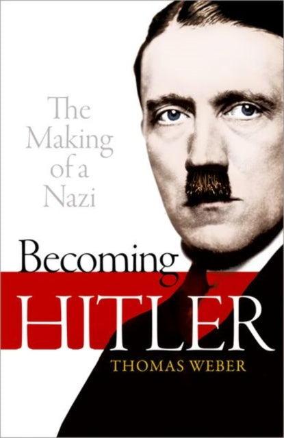 Book cover of: Becoming Hitler. By: Thomas Weber