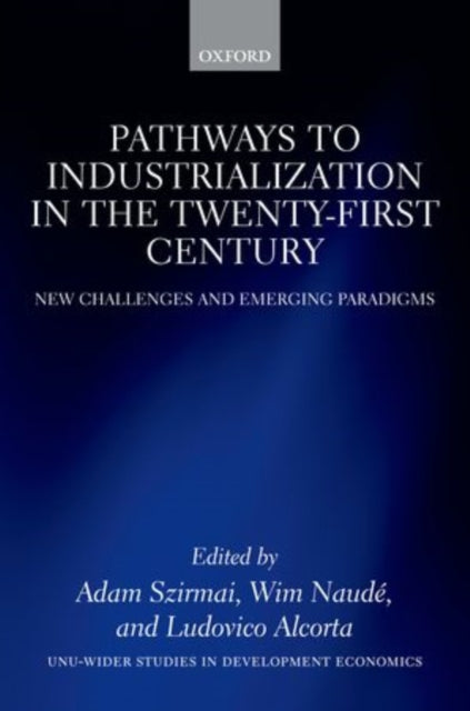 Book cover of: Pathways to Industrialization in the Twenty-First Century
