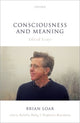 Book cover of: Consciousness and Meaning. By: Brian Loar