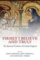 Book cover of: Firmly I Believe and Truly. By: John Saward