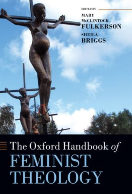 Book cover of: Oxford Handbook of Feminist Theology. By: Mary McClintock Fulkerson