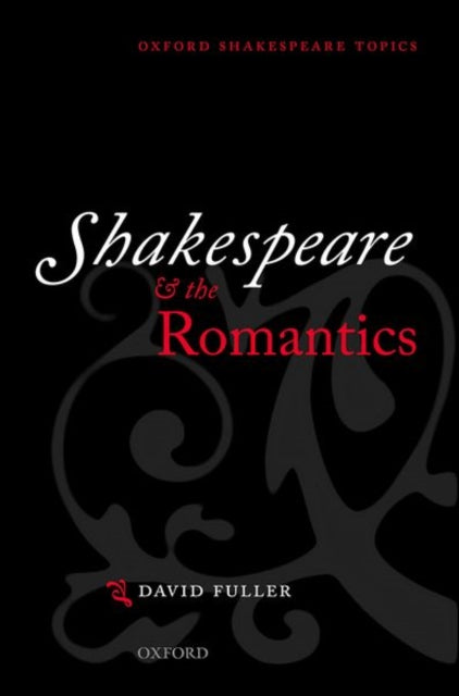 Book cover of: Shakespeare and the Romantics. By: David Fuller