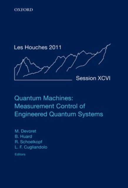 Quantum Machines: Measurement and Control of Engineered Quantum Systems