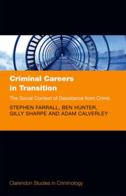 Book cover of: Criminal Careers in Transition. By: Stephen Farrall
