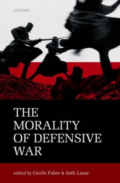 Book cover of: Morality of Defensive War. By: Cécile Fabre