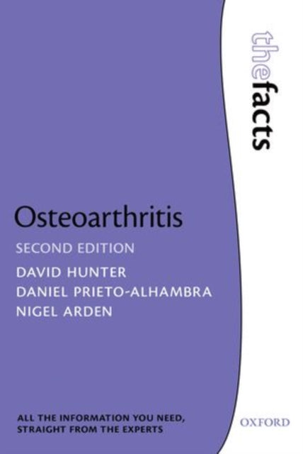Book cover of: Osteoarthritis: The Facts. By: David J. Hunter