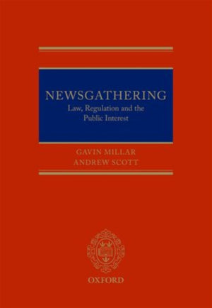 Newsgathering: Law, Regulation, and the Public Interest