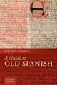 Book cover of: Guide to Old Spanish. By: Steven N. Dworkin
