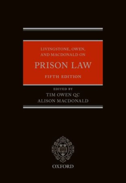 Book cover of: Livingstone, Owen, and Macdonald on Prison Law. By: Tim Owen QC