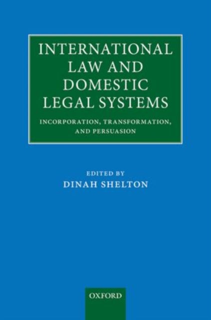 Book cover of: International Law and Domestic Legal Systems. By: Dinah Shelton
