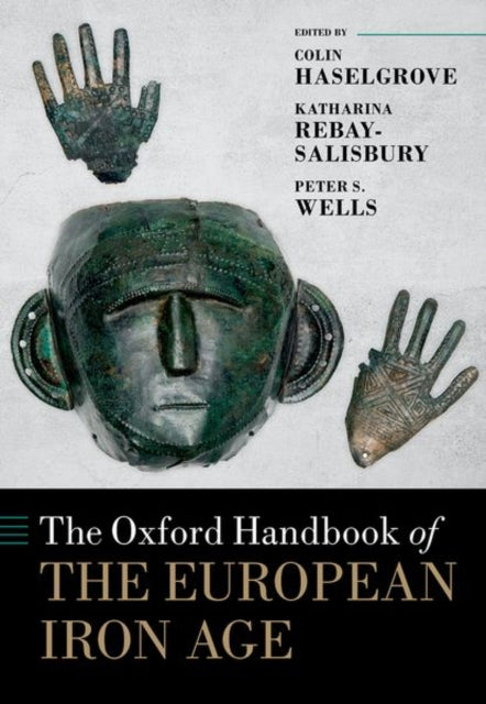 Book cover of: Oxford Handbook of the European Iron Age. By: Colin Haselgrove