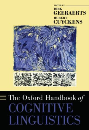 The Oxford Handbook of Cognitive Linguistics