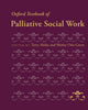 Book cover of: Oxford Textbook of Palliative Social Work. By: Terry Altilio