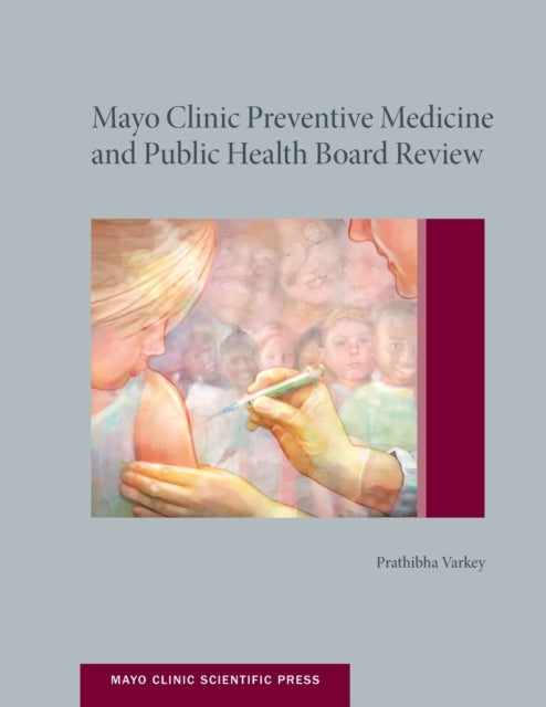 Book cover of: Mayo Clinic Preventive Medicine and Public Health Board Review