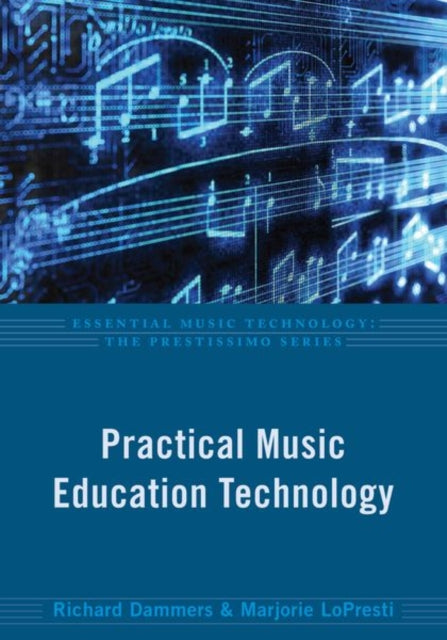Book cover of: Practical Music Education Technology. By: Richard Dammers