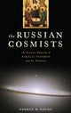 Book cover of: Russian Cosmists. By: George M. Young