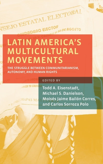 Book cover of: Latin America's Multicultural Movements. By: Todd A. Eisenstadt