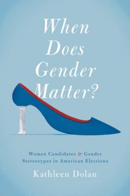 Book cover of: When Does Gender Matter?. By: Kathleen A. Dolan